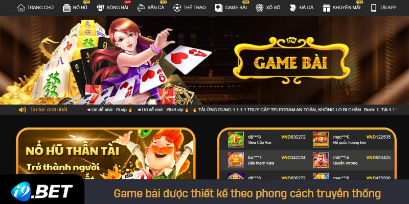Game bài được thiết kế theo phong cách truyền thống