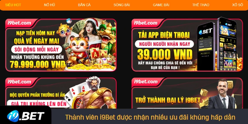 Thành viên i9Bet được nhận nhiều ưu đãi khủng hấp dẫn
